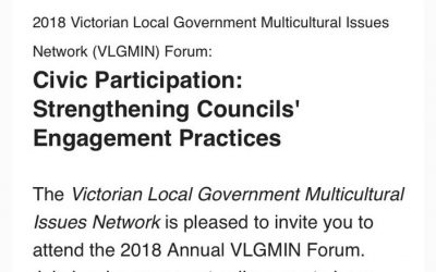 Event: 2018 Victorian Local Government Multicultural Issues Network Forum: ‘Civic Participation: Strengthening Councils’ Engagement Practices’