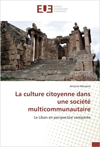 La Culture Citoyenne dans une Société Multicommunautaire : Le Liban en Perspective Comparée