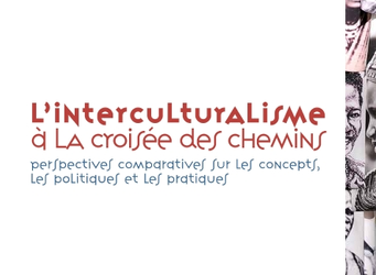 L’Interculturalisme à la Croisée des Chemins: Perspectives Comparatives sur les Concepts, les Politiques et les Pratiques